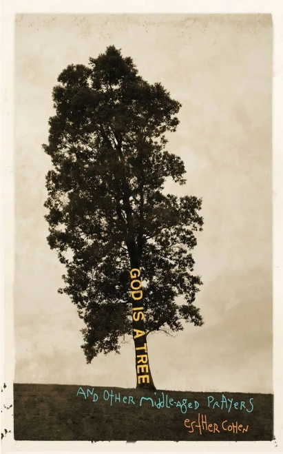 God Is A Tree: And Other Middle-Aged Prayers - 9781736479988