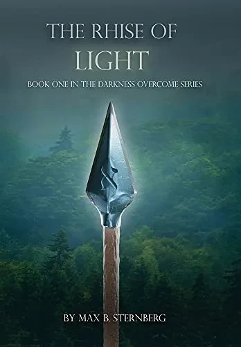 The Rhise Of Light: Book One Of The Darkness Overcome Series