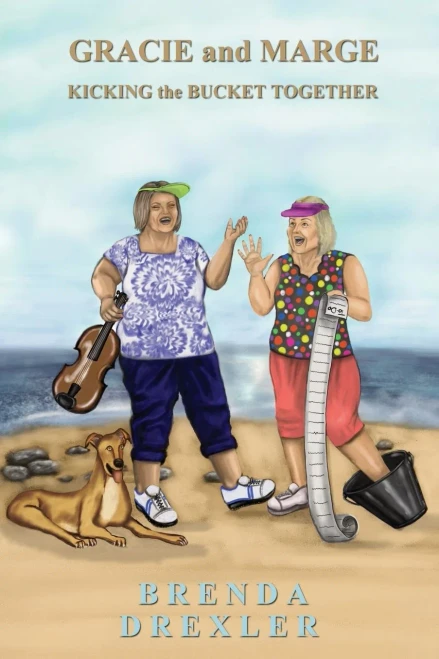 Gracie And Marge Kicking The Bucket Together - 9781737465720