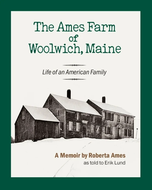 The Ames Farm Of Woolwich, Maine: Life Of An American Family