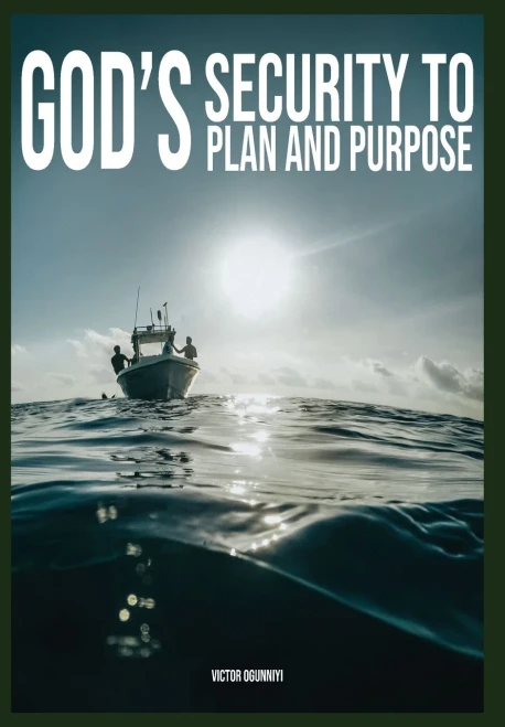 God's Security To Plan And Purpose