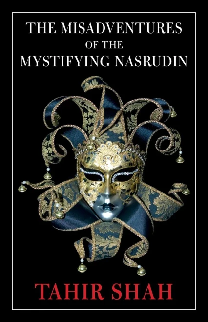 The Misadventures Of The Mystifying Nasrudin - 9781912383788