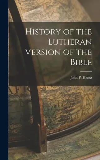 History Of The Lutheran Version Of The Bible