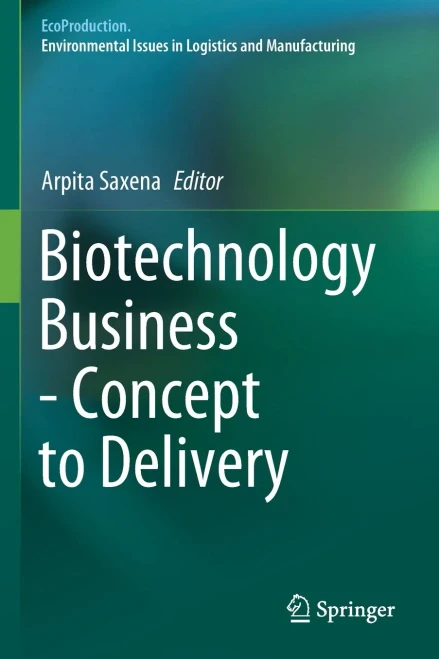 Biotechnology Business - Concept To Delivery (Ecoproduction)