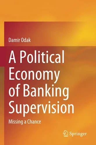 A Political Economy Of Banking Supervision: Missing A Chance