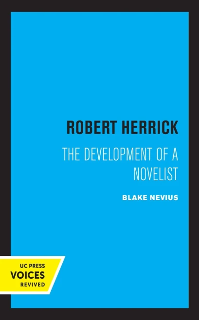 Robert Herrick: The Development Of A Novelist - 9780520337374