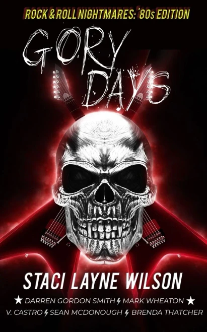Rock & Roll Nightmares: Gory Days: '80S Edition Short Stories
