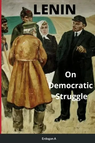 Lenin, On Democratic Struggle: Democratic Tasks Of Socialists