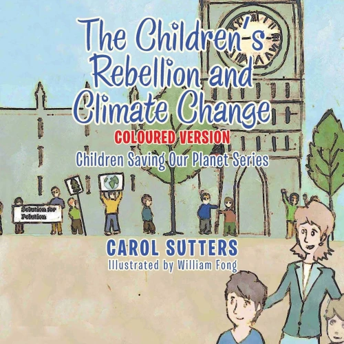 The Children'S Rebellion And Climate Change: Coloured Version