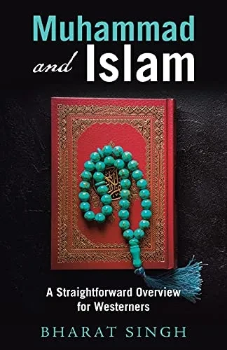 Muhammad And Islam: A Straightforward Overview For Westerners