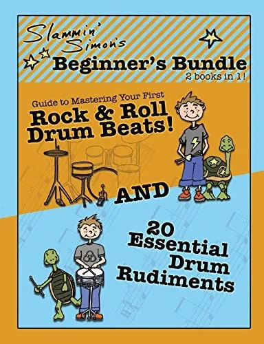Slammin' Simon's Beginner's Bundle: 2 books in 1!: Guide to Mastering Your First Rock & Roll Drum Beats AND 20 Essential Drum Rudiments