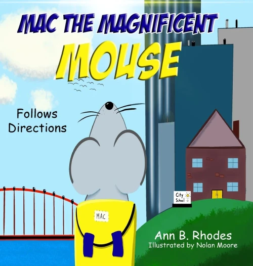 Mac The Magnificent Mouse: Follows Directions - 9781733322263