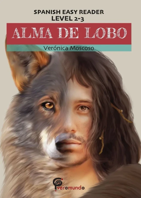 Alma De Lobo: Spanish Easy Reader Level Two (Spanish Edition)