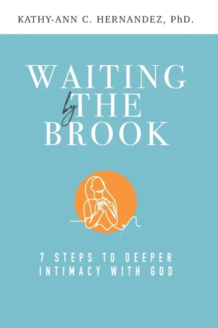 Waiting By The Brook: Seven Steps To Deeper Intimacy With God