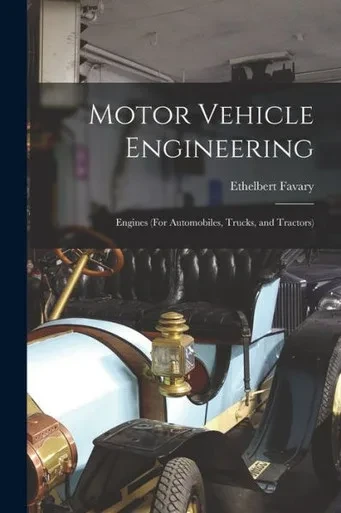 Motor Vehicle Engineering; Engines (For Automobiles, Trucks, And Tractors)