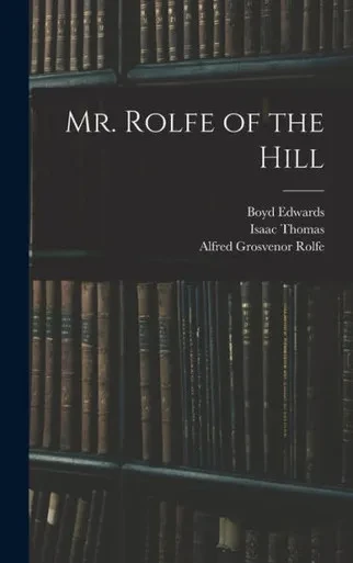 Mr. Rolfe Of The Hill