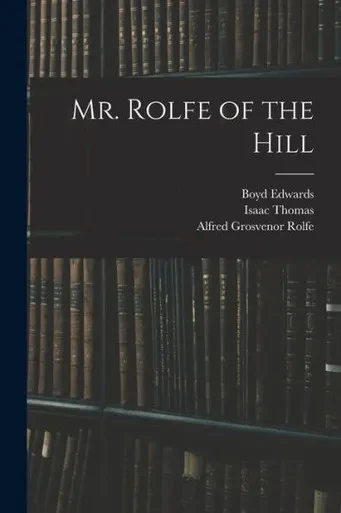 Mr. Rolfe Of The Hill