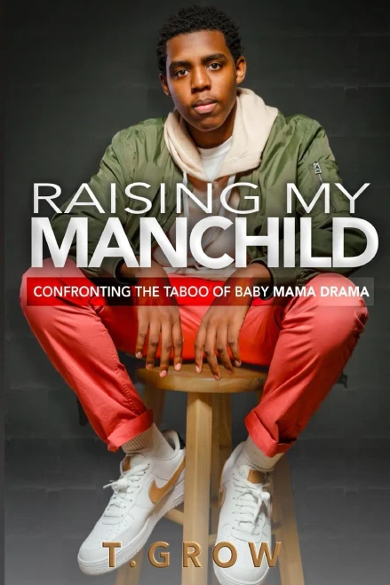 Raising My Manchild: Confronting The Taboo Of Baby Mama Drama