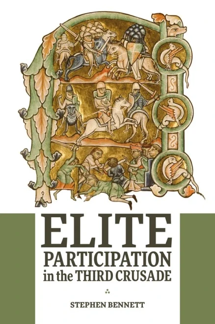 Elite Participation In The Third Crusade (Warfare In History)