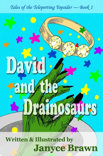 David And The Drainosaurs (Tales Of The Teleporting Topsider)