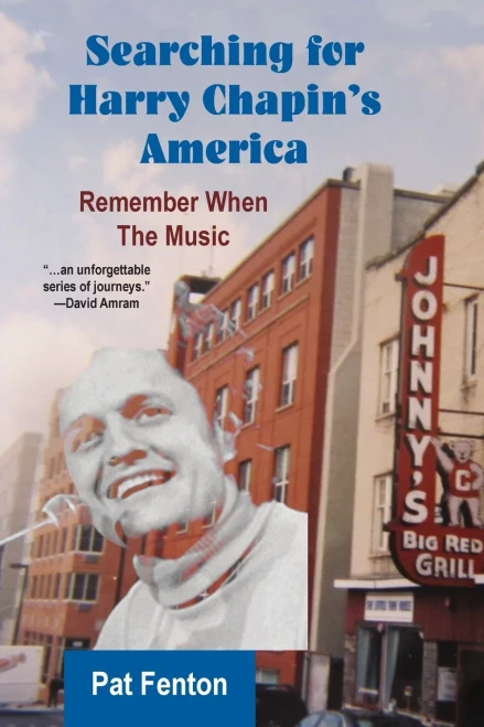 Searching For Harry Chapin'S America: Remember When The Music