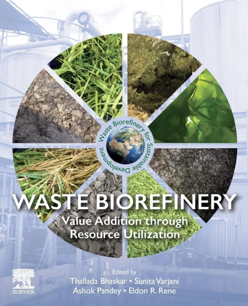 Waste Biorefinery: Value Addition Through Resource Utilization