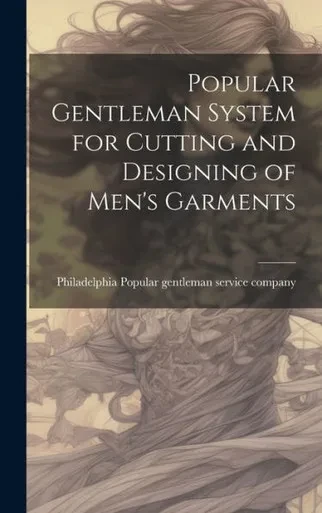 Popular Gentleman System For Cutting And Designing Of Men's Garments