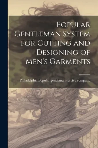 Popular Gentleman System For Cutting And Designing Of Men's Garments
