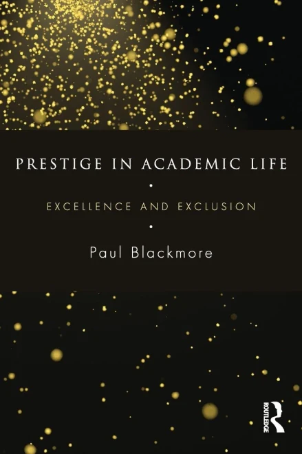 Prestige In Academic Life: Excellence And Exclusion