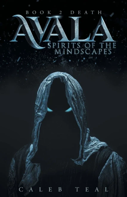Avala: Spirit Of The Mindscapes: Book 2: Death - 9781039113145