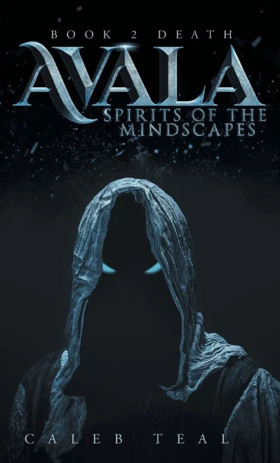 Avala: Spirit Of The Mindscapes: Book 2: Death - 9781039113152