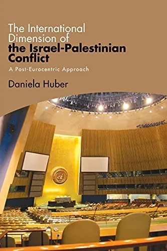 The International Dimension Of The Israel-Palestinian Conflict