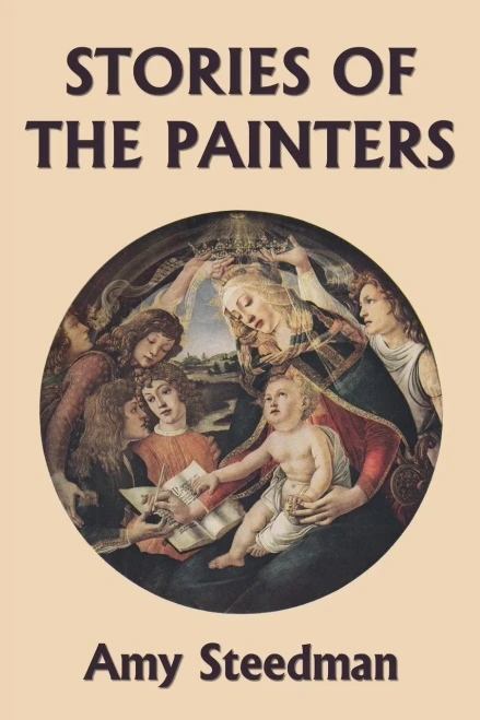 Stories Of The Painters (Color Edition) (Yesterday'S Classics)