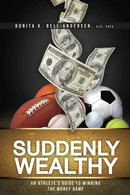Suddenly Wealthy: An Athlete'S Guide To Winning The Money Game