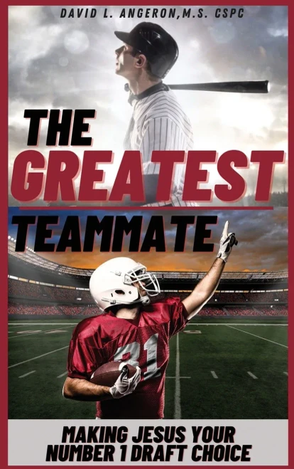 The Greatest Teammate: Making Jesus Your Number 1 Draft Choice