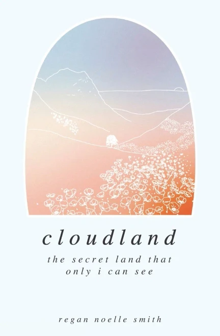 Cloudland: The Secret Land That Only I Can See - 9781737643319