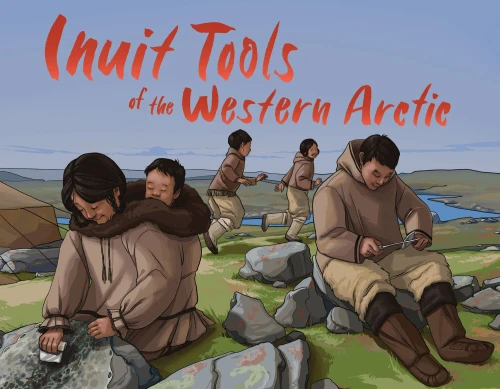 Inuit Tools Of The Western Arctic: English Edition (Nunavummi)