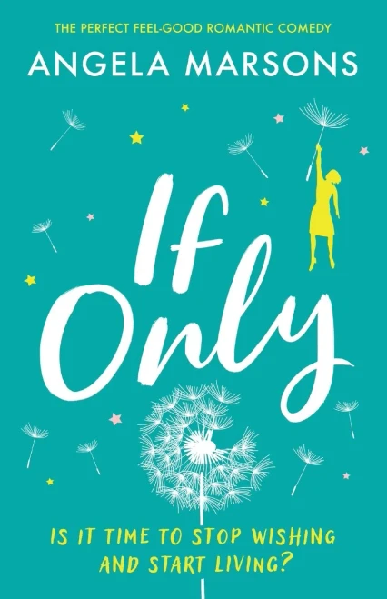 If Only: The Perfect Feel-Good Romantic Comedy - 9781800196230