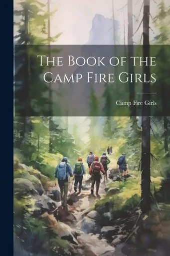 The Book Of The Camp Fire Girls