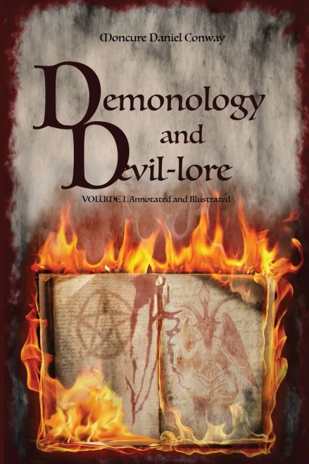 Demonology And Devil-Lore: Volume I. Annotated And Illustrated