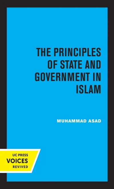The Principles Of State And Government In Islam - 9780520360051