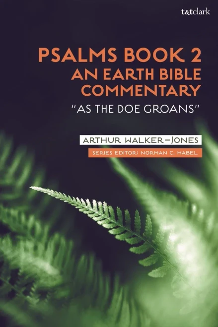Psalms Book 2: An Earth Bible Commentary: Â??as A Doe Groansâ?