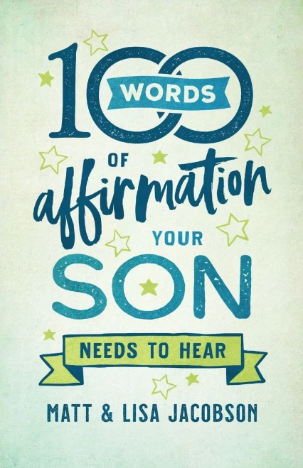100 Words Of Affirmation Your Son Needs To Hear - 9780800739454