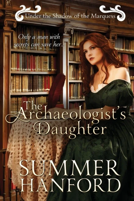 The Archaeologist'S Daughter (Under The Shadow Of The Marquess)