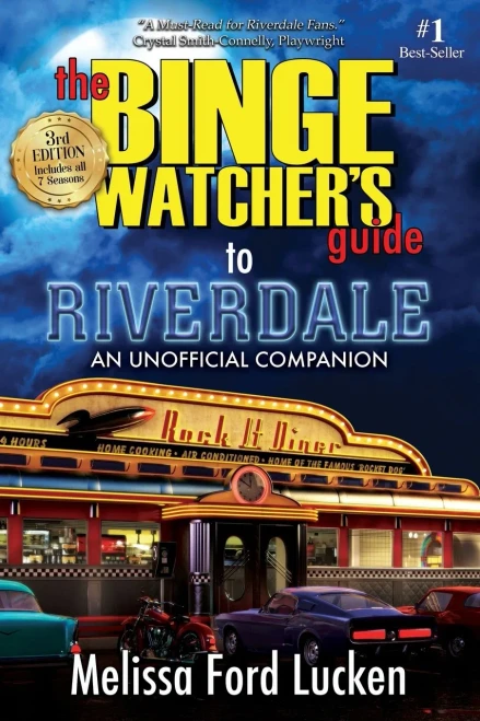 The Binge Watcher'S Guide To Riverdale: An Unofficial Companion