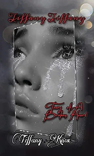 Tiffany Tiffany Book 3: Tears Of A Broken Heart - 9781662813658