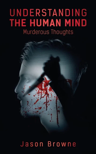 Understanding The Human Mind Murderous Thoughts - 9781838406622