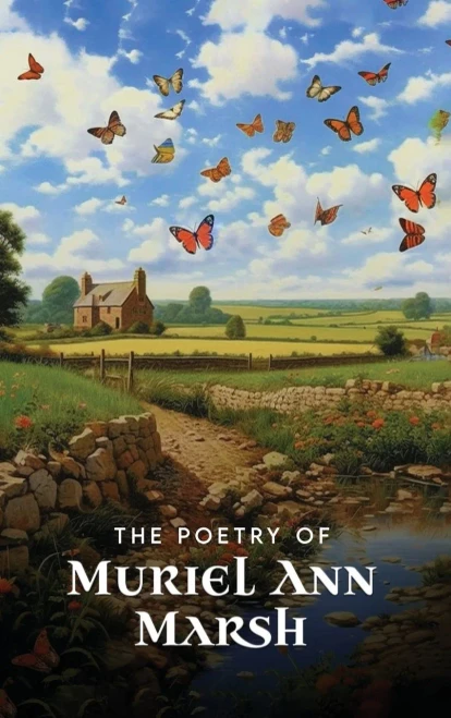 The Poetry Of Muriel Ann Marsh