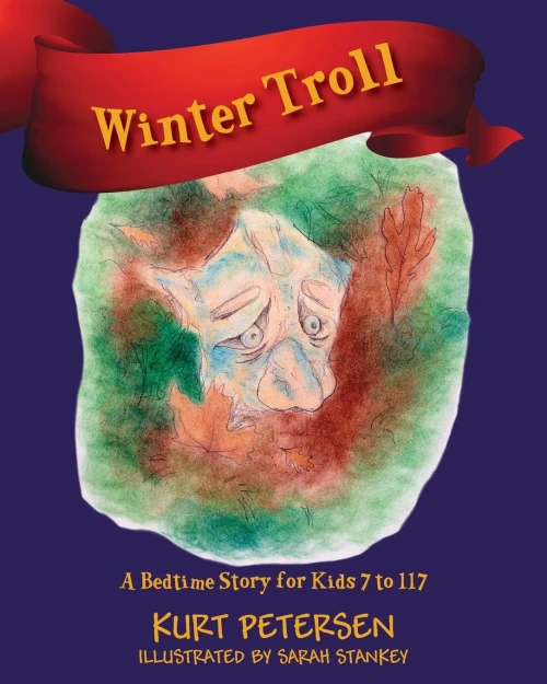 Winter Troll: A Bedtime Story For Kids 7 To 117 - 9781977242075