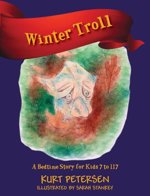 Winter Troll: A Bedtime Story For Kids 7 To 117 - 9781977242358